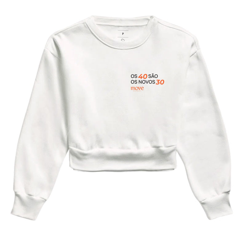 Moletom Cropped Os 40 são os novos 30