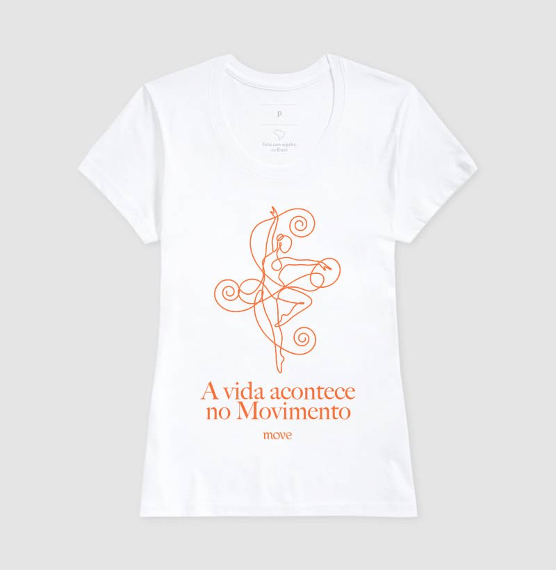 Camiseta A vida acontece no movimento - Move Skin Beauty