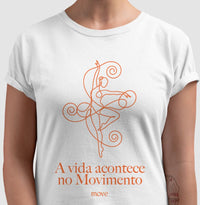 Camiseta A vida acontece no movimento - Move Skin Beauty
