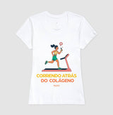 Camiseta: Correndo Atrás do Colágeno - Move Skin Beauty