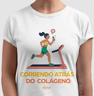 Camiseta: Correndo Atrás do Colágeno - Move Skin Beauty