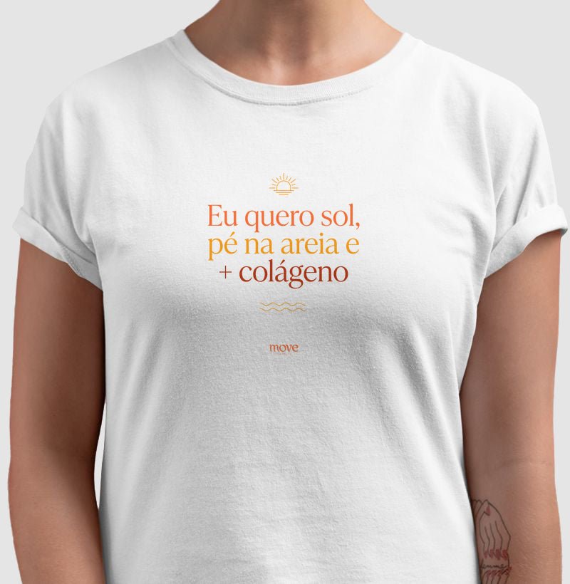 Camiseta: Eu Quero Sol - Move Skin Beauty
