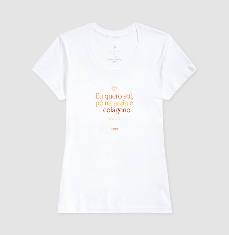 Camiseta: Eu Quero Sol - Move Skin Beauty