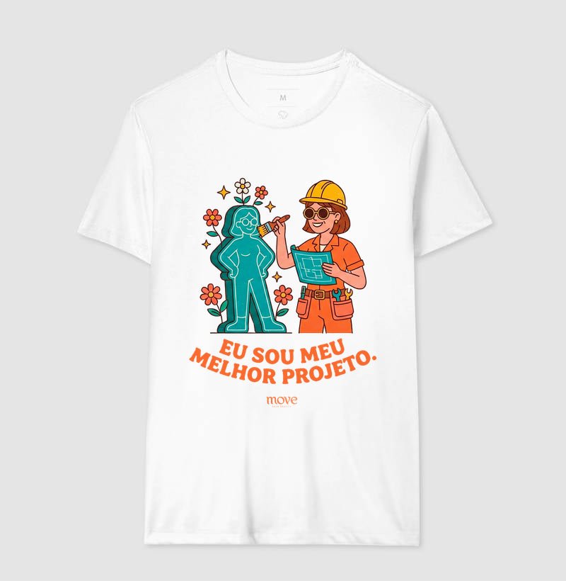 Camiseta Eu sou meu melhor Projeto - Move Skin Beauty