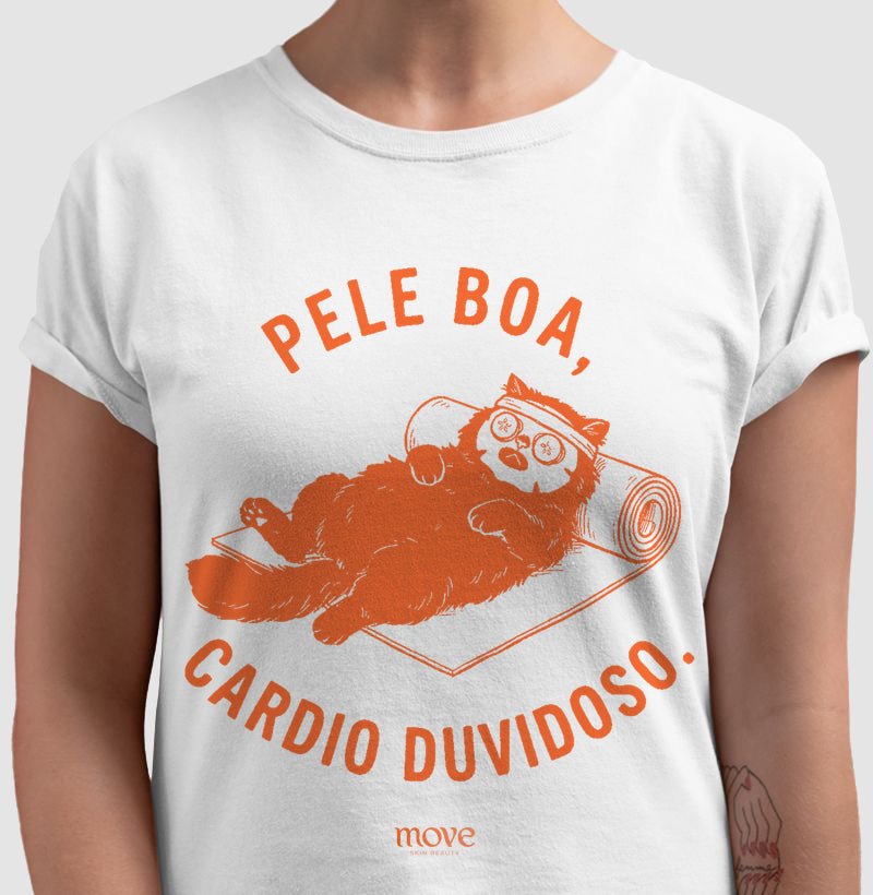 Camiseta Pele Boa, Cardio Duvidoso - Move Skin Beauty