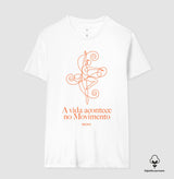 Camiseta Premium: A vida acontece no movimento - Move Skin Beauty