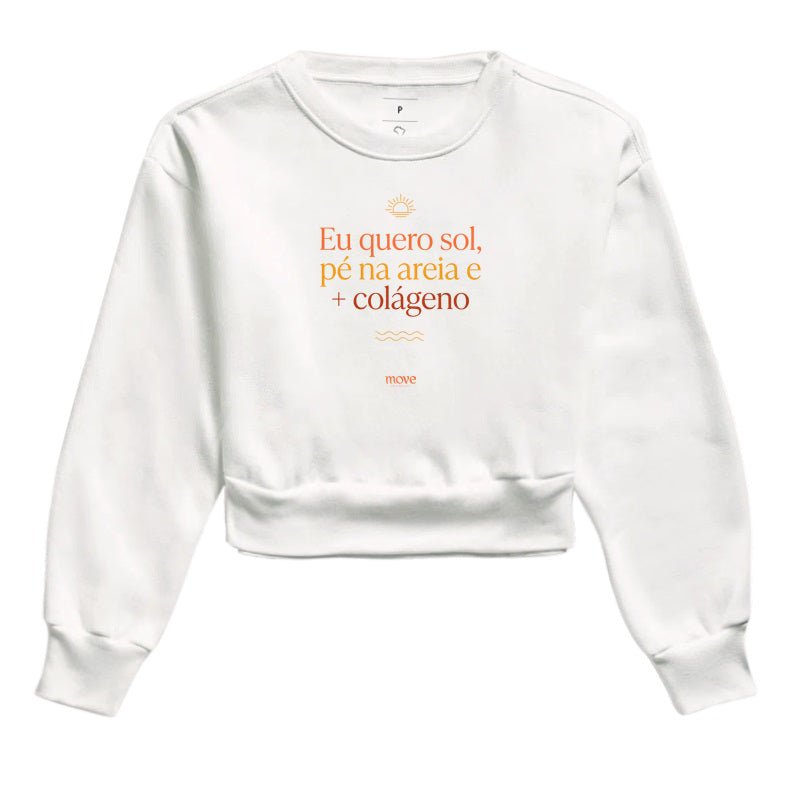 Moletom Cropped: Eu Quero Sol - Move Skin Beauty