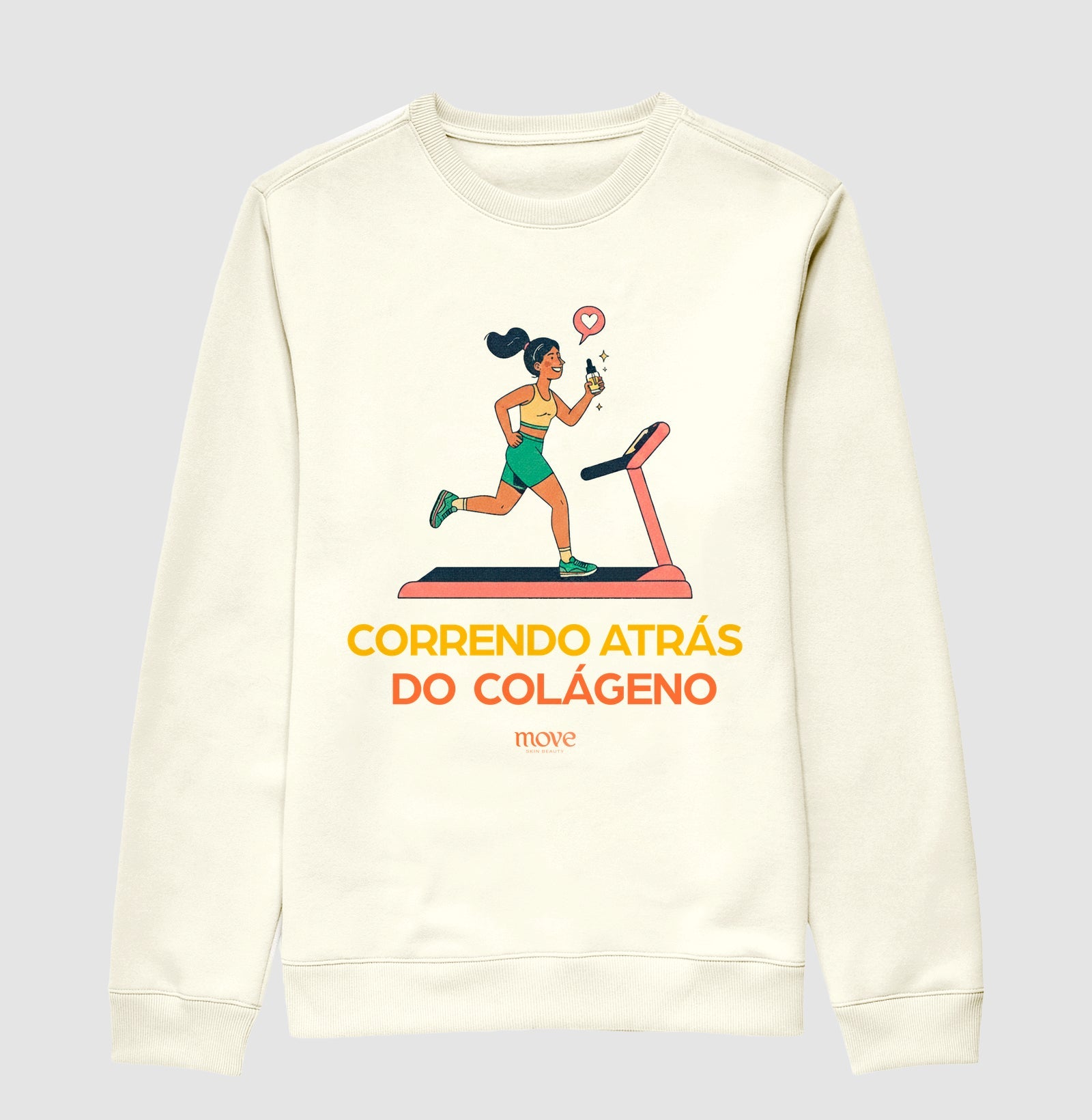 Moletom Suéter: Correndo Atrás do Colágeno - Move Skin Beauty