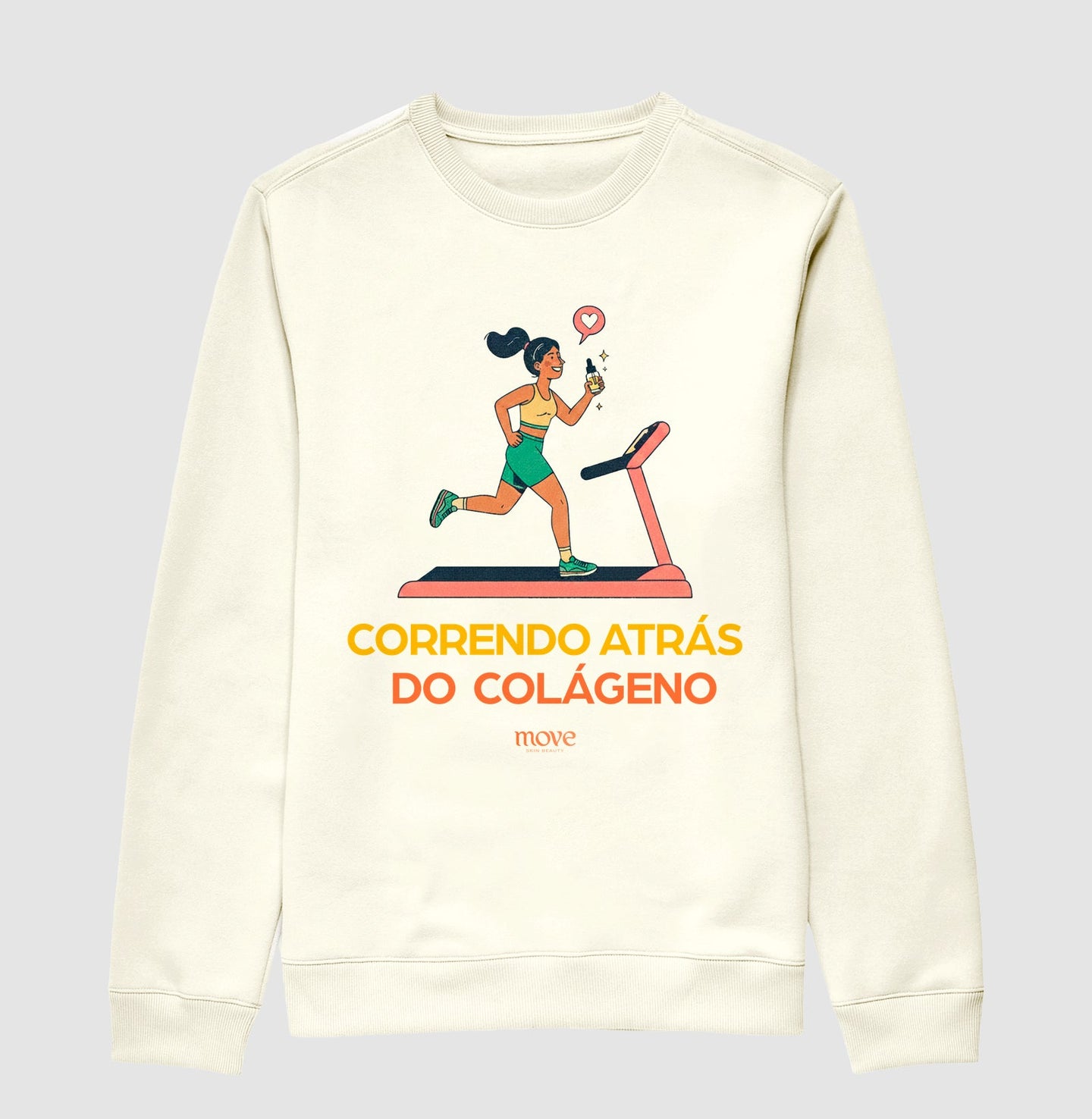 Moletom Suéter: Correndo Atrás do Colágeno - Move Skin Beauty
